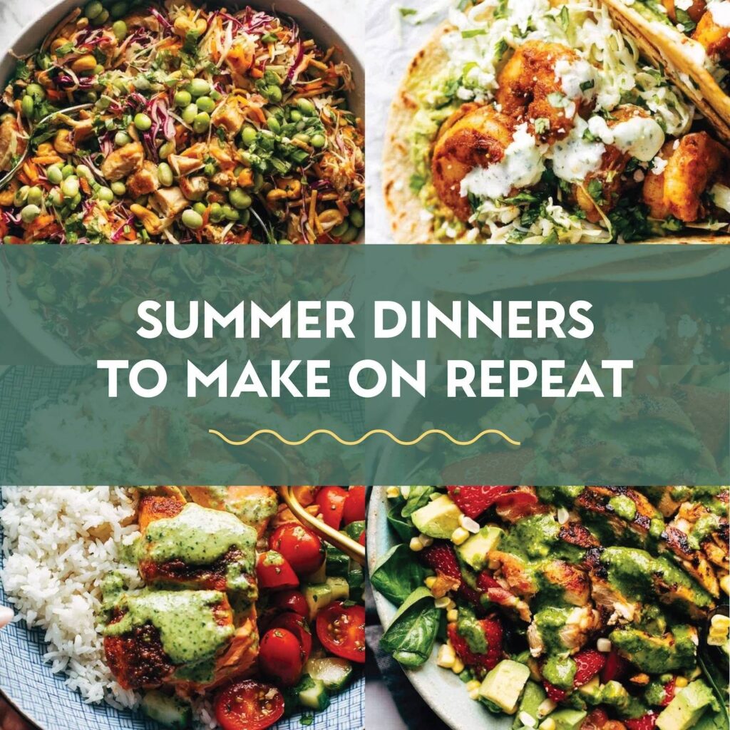 35 Easy Summer Dinners To Make on Repeat