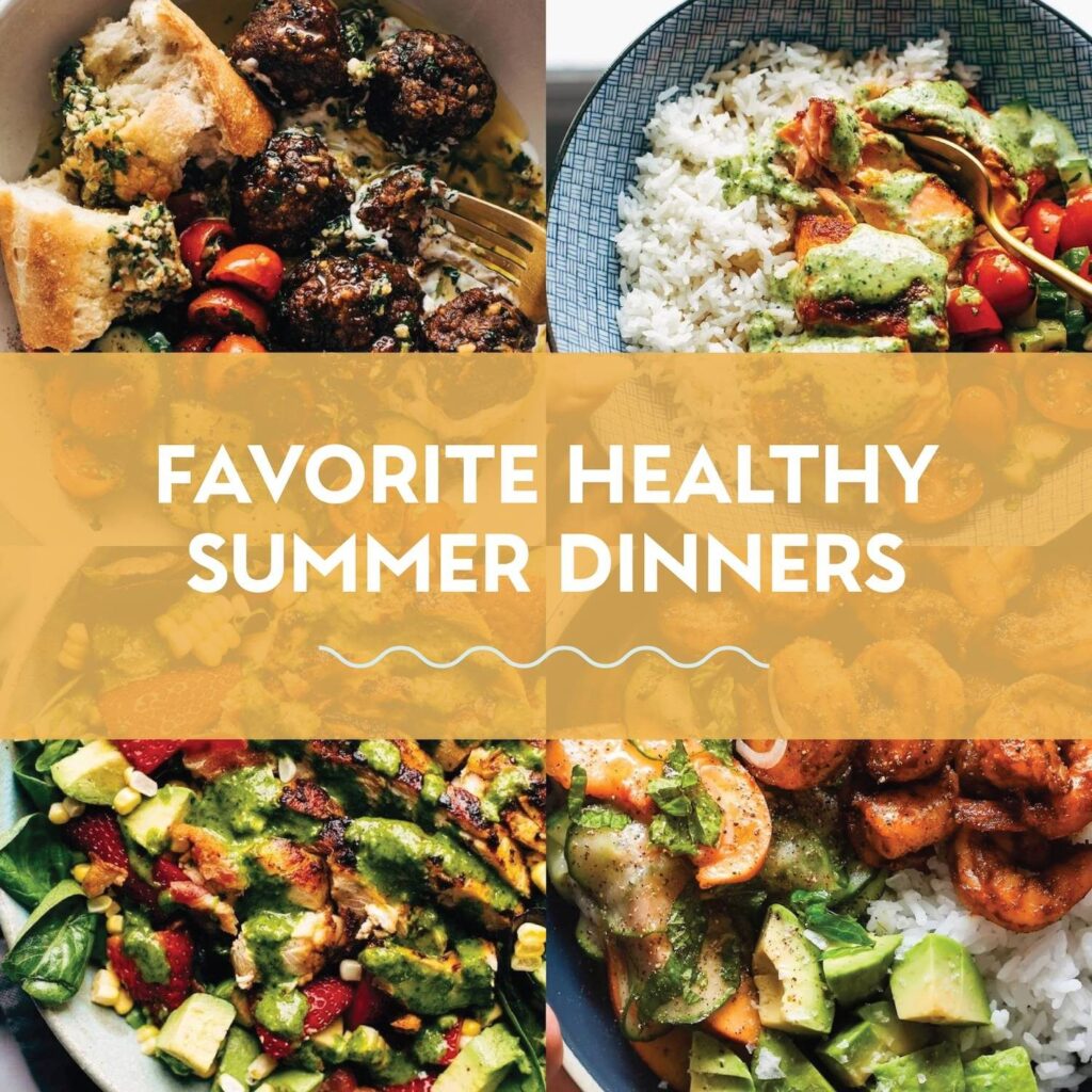 45 Light + Bright Healthy Summer Dinners