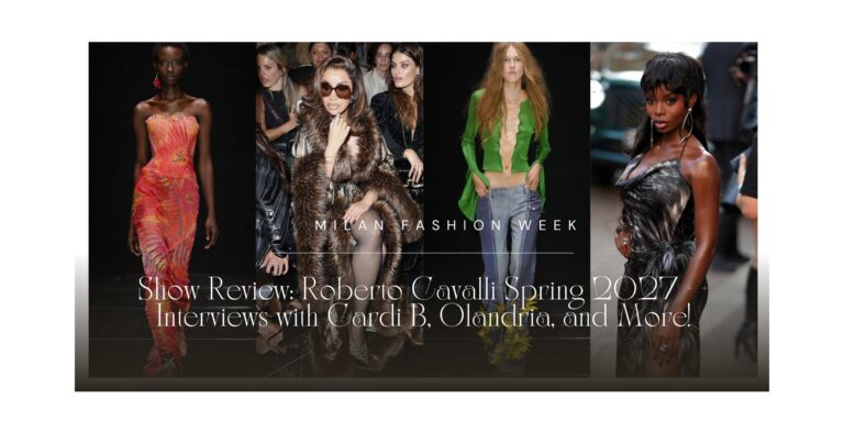 Show Review: Roberto Cavalli Spring 2027 + Interviews with Cardi B, Olandria, and More!
